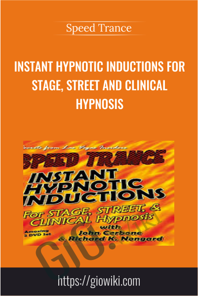 Instant Hypnotic Inductions for Stage, Street and Clinical Hypnosis - Speed Trance