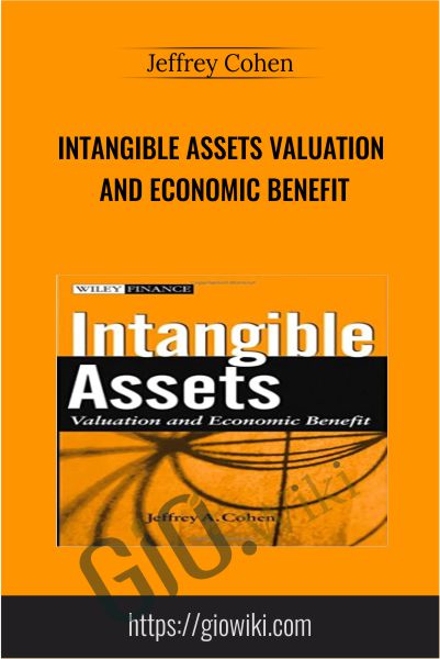 Intangible Assets Valuation And Economic Benefit - Jeffrey Cohen