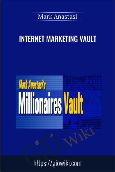 Internet Marketing Vault - Mark Anastasi