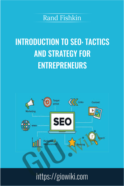 Introduction to SEO: Tactics and Strategy for Entrepreneurs - Rand Fishkin
