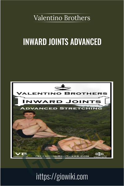 Inward Joints Advanced - Valentino Brothers