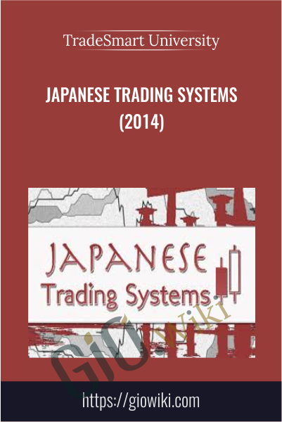Japanese Trading Systems (2014) - TradeSmart University