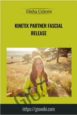 Kinetix Partner Fascial Release - Elisha Celeste