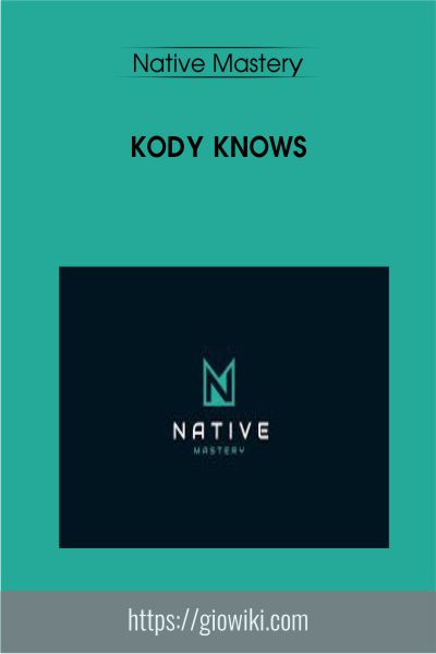 Kody Knows - Native Mastery