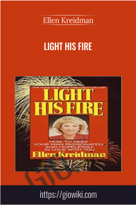 Light His Fire - Ellen Kreidman