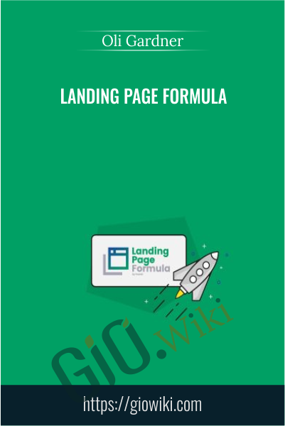 Landing Page Formula - Oli Gardner