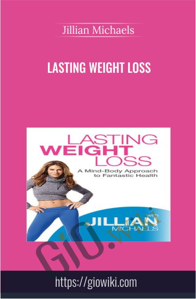Lasting Weight Loss - Jillian Michaels