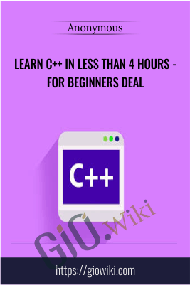 Learn C++ in Less than 4 Hours - for Beginners deal