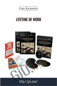 Lifetime of Work – Dan Kennedy