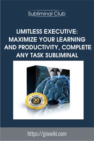 Limitless Executive: Maximize Your Learning and Productivity, Complete Any Task Subliminal - Subliminal Club