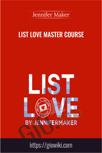 List Love Master Course - Jennifer Maker