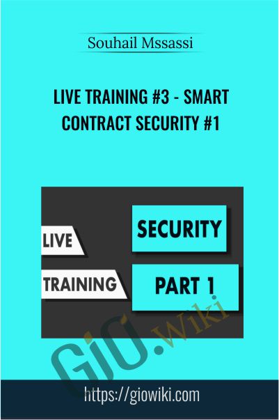 Live Training #3 - Smart Contract Security #1