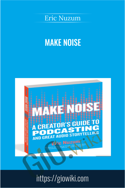 Make Noise - Eric Nuzum