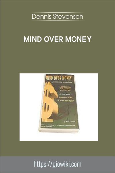 MIND OVER MONEY - Dennis Stevenson