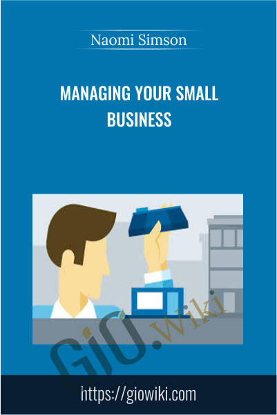 Managing Your Small Business - Naomi Simson