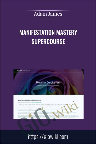 Manifestation Mastery Supercourse - Adam James