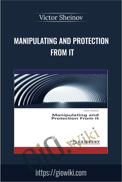 Manipulating and Protection From It - Victor Sheinov
