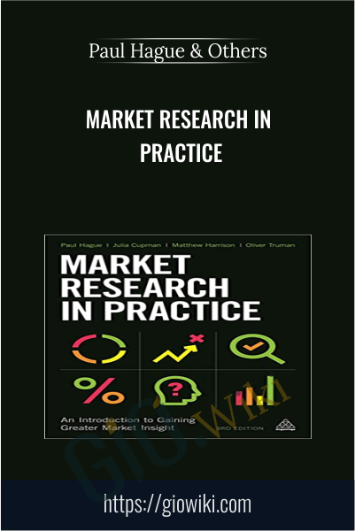 Market Research in Practice - Paul Hague & Others