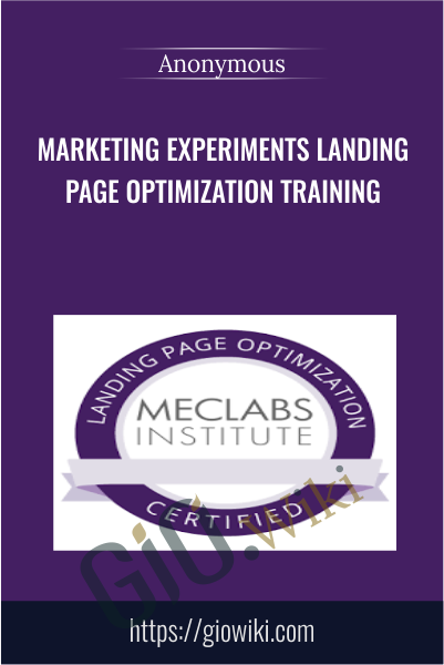 Marketing Experiments Landing Page Optimization Training
