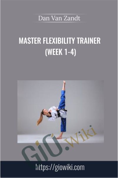 Master Flexibility Trainer (Week 1-4) - Dan Van Zandt