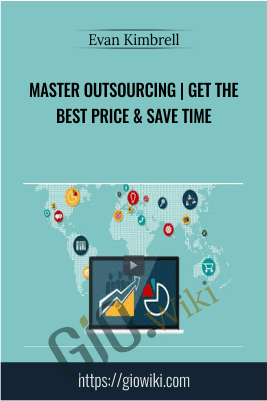 Master Outsourcing | Get the best price & save time - Evan Kimbrell