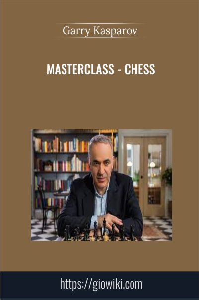 MasterClass - Chess - Garry Kasparov