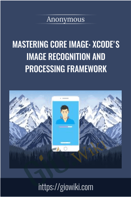 Mastering Core Image: XCode's Image Recognition and Processing Framework