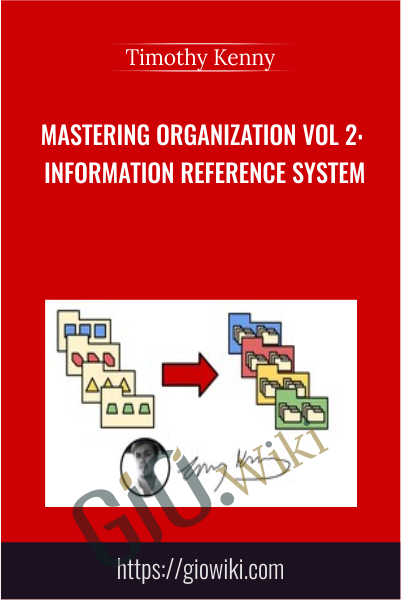 Mastering Organization Vol 2: Information Reference System - Timothy Kenny