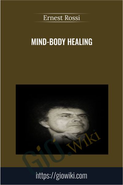 Mind-Body Healing - Ernest Rossi