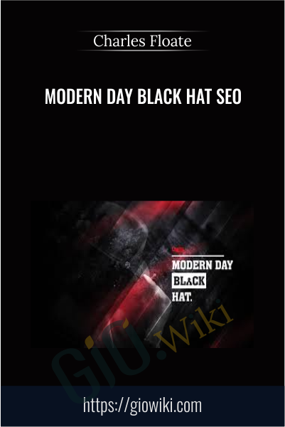 Modern Day Black Hat SEO - Charles Floate