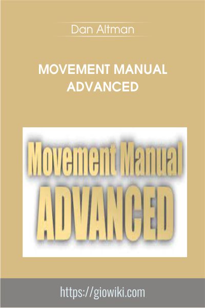 Movement Manual Advanced - Dan Altman