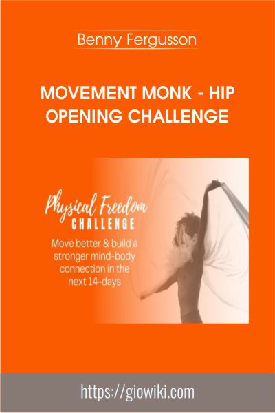Movement Monk - Hip Opening Challenge - Benny Fergusson