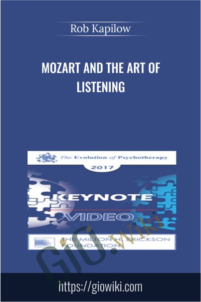Mozart and the Art of Listening - Rob Kapilow