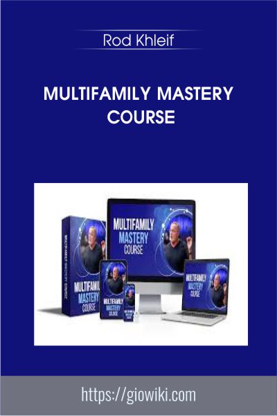 Multifamily Mastery Course - Rod Khleif