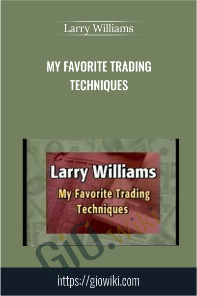 My Favorite Trading Techniques - Larry Williams