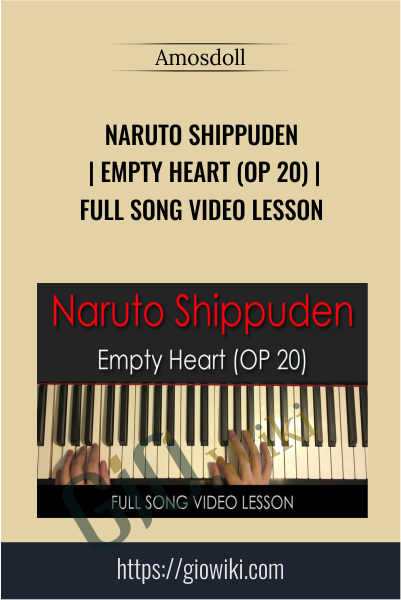 Naruto Shippuden Empty Heart (OP 20) - Full Song Video Lesson - Amosdoll
