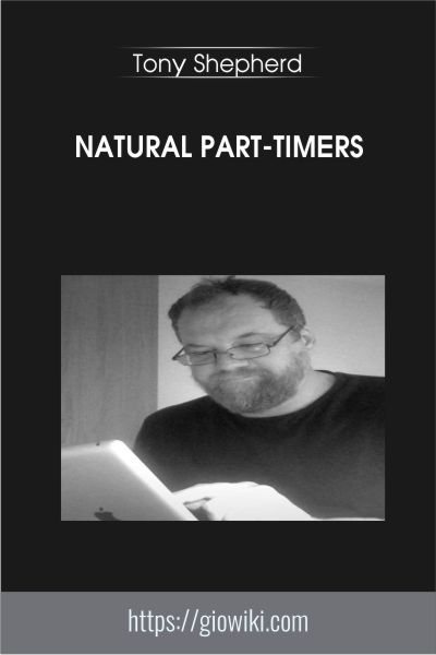 Natural Part-Timers - Tony Shepherd