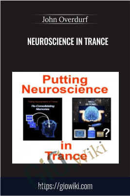 Neuroscience in Trance – John Overdurf