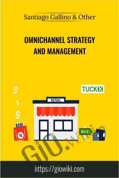 Omnichannel Strategy and Management - Santiago Gallino & Antonio Moreno-Garcia