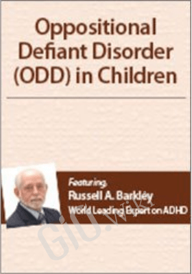 Oppositional Defiant Disorder (ODD) in Children with Dr. Russell Barkley