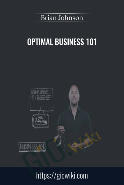 Optimal Business 101 - Brian Johnson