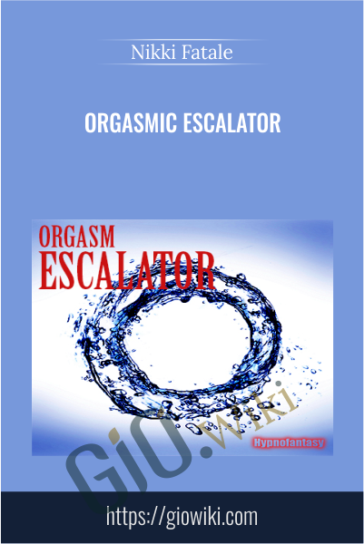 Orgasmic Escalator - Nikki Fatale