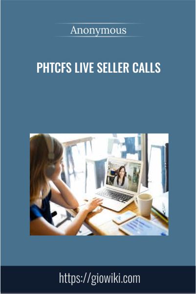 PHTCFS Live Seller Calls