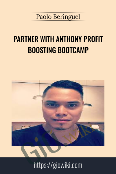 Partner with Anthony Profit Boosting Bootcamp - Paolo Beringuel