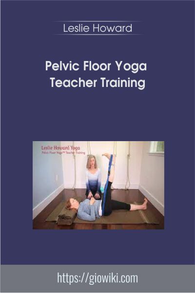Pelvic Floor Yoga™ Teacher Training - Leslie Howard