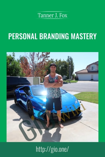 Personal Branding Mastery - Tanner J. Fox