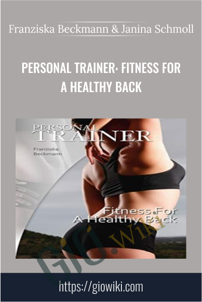 Personal Trainer: Fitness For A Healthy Back - Franziska Beckmann & Janina Schmoll