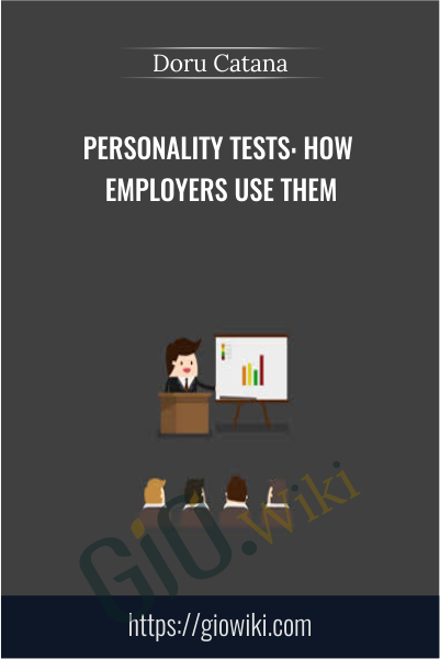 Personality Tests: How Employers Use Them - Doru Catana