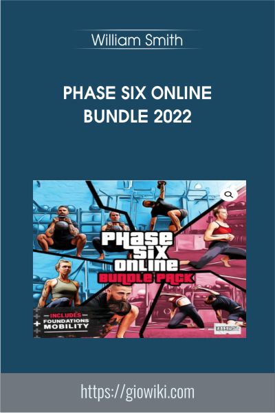 Phase SiX Online Bundle 2022 - William Smith