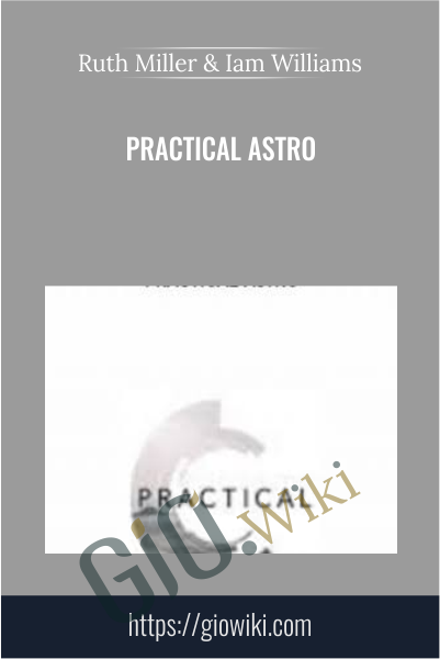 Practical Astro - Ruth Miller & Iam Williams